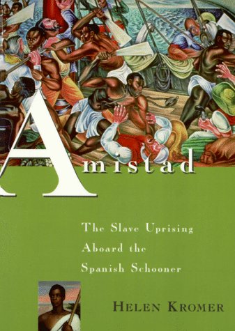 Helen Kromer/Amistad@ The Slave Uprising Aboard the Spanish Schooner